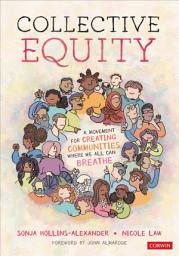 Icon image Collective Equity: A Movement for Creating Communities Where We All Can Breathe
