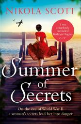 Icon image Summer of Secrets: A riveting and heart-breaking novel about dark secrets and dangerous romances