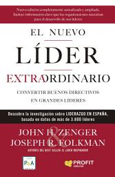 Icon image El nuevo lider extraordinario: Convertir buenos directivos en grandes líderes