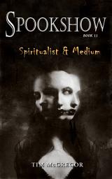 Icon image Spookshow 11: Spiritualist & Medium