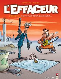 Icon image L'Effaceur - Tome 02: Mieux vaut tenir que mourir...