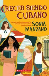 Icon image Crecer siendo cubano (Coming Up Cuban)