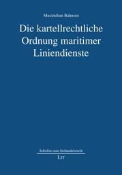 Icon image Die kartellrechtliche Ordnung maritimer Liniendienste