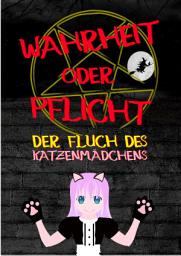 Icon image Wahrheit oder Pflicht | Der Fluch des Katzenmädchens: Eine Fantasiegeschichte als Spiel in einer Fantasiewelt, Ausgabe 9