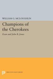Icon image Champions of the Cherokees: Evan and John B. Jones