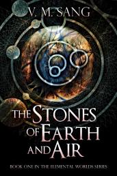 Icon image The Stones of Earth and Air