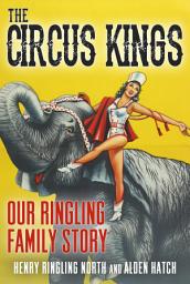 Icon image Circus Kings Our Ringling Family Story