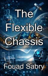Icon image The Flexible Chassis: Material Science and Engineering for Next Generation Wearable Technology