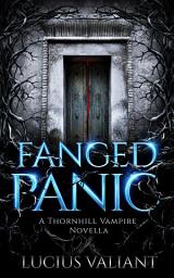 Icon image Fanged Panic: A Thornhill Vampire Novella