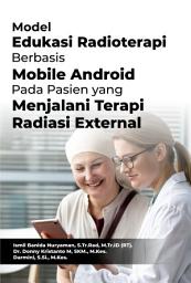 Icon image Model Edukasi Radioterapi Berbasis Mobile Android pada Pasien yang Menjalani Terapi Radiasi Eksternal
