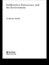Icon image Deliberative Democracy and the Environment