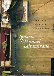 Icon image Para leer la patria diamantina: Una antología general