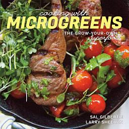 Icon image Cooking with Microgreens: The Grow-Your-Own Superfood