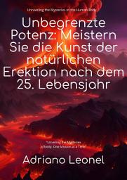 Icon image Unbegrenzte Potenz: Meistern Sie die Kunst der natürlichen Erektion nach dem 25. Lebensjahr