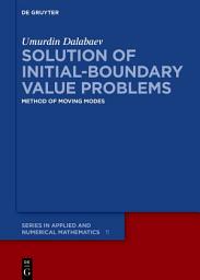Icon image Solution of Initial-Boundary Value Problems: Method of Moving Modes