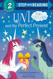 Icon image Uni and the Perfect Present (Uni the Unicorn)