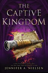 Icon image The Captive Kingdom (The Ascendance Series, Book 4)