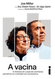 Icon image A vacina: A história do casal de cientistas pioneiros no combate ao Coronavírus