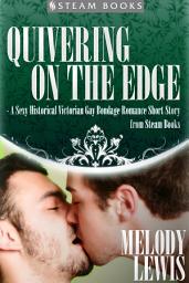 Icon image Quivering on the Edge - A Sexy Historical Victorian Gay Bondage Romance Short Story from Steam Books