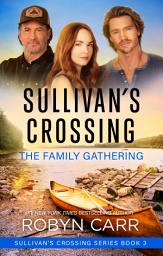 Icon image The Family Gathering: A Sullivan’s Crossing novel and the inspiration for the hit Netflix show