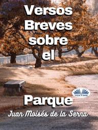 Icon image Versos breves sobre el parque