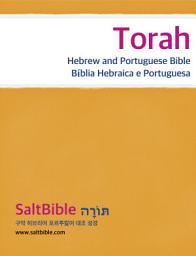 Icon image Torah - Hebrew and Portuguese Bible: Torah - Bíblia Hebraica e Portuguesa