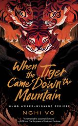 Icon image When the Tiger Came Down the Mountain