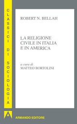 Icon image La religione civile in Italia e in America