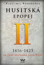 Icon image Husitská epopej II: Za časů hejtmana Jana Žižky, Svazek 2