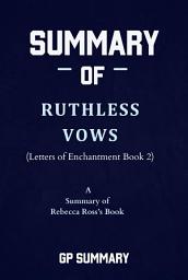 Icon image Summary of Ruthless Vows by Rebecca Ross: (Letters of Enchantment Book 2)