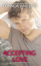 Icon image Accepting Love: A Sweet Gay University Romance Novella