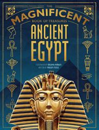 Icon image The Magnificent Book of Treasures: Ancient Egypt
