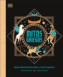Icon image Mitos griegos (Greek Myths): Historias épicas de héroes, dioses y criaturas legendarias