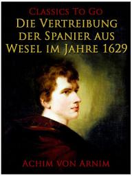 Icon image Die Vertreibung der Spanier aus Wesel im Jahre 1629: Restored Classics to Go Edition