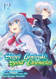 Icon image Seirei Gensouki: Spirit Chronicles (Manga)