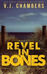 Icon image Revel in Bones: a serial killer thriller