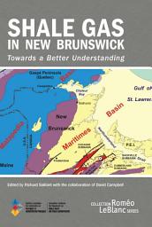 Icon image Shale Gas in New Brunswick: Towards a Better Understanding