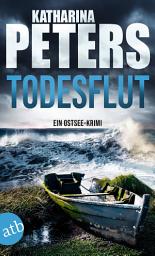 Icon image Todesflut: Ein Ostsee-Krimi