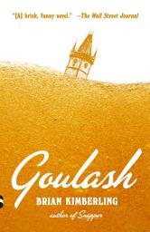 Icon image Goulash: A Novel