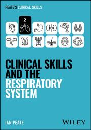 Icon image Clinical Skills and the Respiratory System