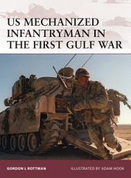 Icon image US Mechanized Infantryman in the First Gulf War
