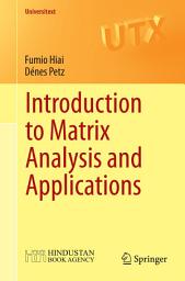 Icon image Introduction to Matrix Analysis and Applications