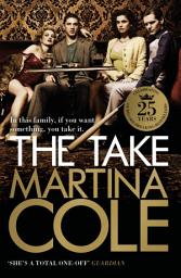 Icon image The Take: A gripping crime thriller of family lies and betrayal