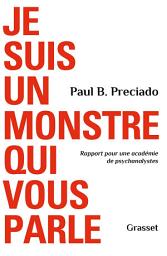 Icon image Je suis un monstre qui vous parle: Rapport pour une académie de psychanalystes