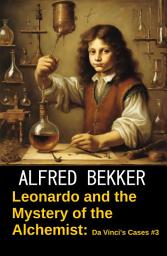 Icon image Leonardo and the Mystery of the Alchemist: Da Vinci's Cases #3