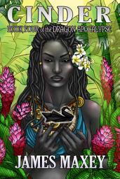 Icon image Cinder: Book Four of the Dragon Apocalypse