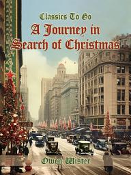 Icon image A Journey in Search of Christmas: Restored Classics to Go Edition