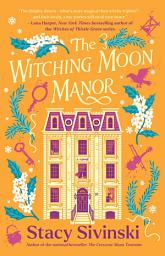 Icon image The Witching Moon Manor: A Novel