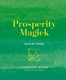 Icon image Prosperity Magick: Spells for Wealth