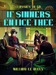 Icon image If Sinners Entice Thee: Restored Classics to Go Edition